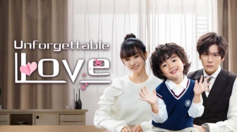 Drama China Unforgettable Love: Keluarga Lahir dari Kasih Sayang