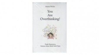 Buku "You Are Overthinking", Solusi Tenang di Tengah Hiruk Pikuk Pikiran