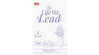 The Life We Lead: Pentingnya Memahami Arti Kebahagiaan dan Tujuan Hidup