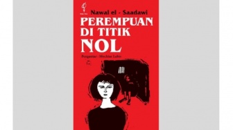 'Perempuan di Titik Nol': Kisah Luka, Perlawanan, dan Harga Diri Perempuan di Masyarakat