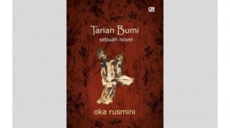 Novel Tarian Bumi, Tarian Pembebasan dari Penjara Kasta yang Membelenggu