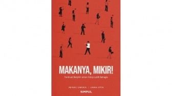 Makanya, Mikir!: Teman Refleksi di Tengah Hidup yang Ruwet