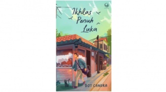 Novel Ikhlas Penuh Luka: Kisah Dua Hati yang Sama-Sama Saling Menyembuhkan