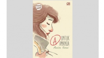 Ulasan Novel A untuk Amanda, Beban Berat di Balik Nilai Sempurna