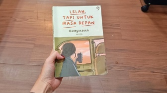 Buku Lelah Tapi Untuk Masa Depan: Meski Sepi, Kabar Baiknya Kamu Bertumbuh!