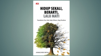 Hidup Sekali, Berarti, Lalu Mati: Buku yang Ngajak Berdamai dengan Realita