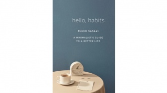 Hello, Habits: Mengubah Hidup Lewat Kebiasaan Kecil ala Fumio Sasaki