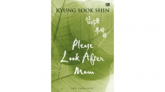 Please Look After Mom: Novel yang Mengajarkan Arti Kehadiran Ibu