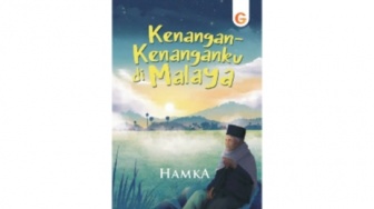 Kenangan-Kenanganku di Malaya: Refleksi Cinta Hamka untuk Dunia Melayu