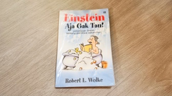 Einstein Aja Gak Tau! Buku Sains yang Bikin Hal Sepele Jadi Sangat Menarik