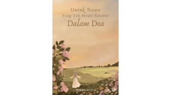 Mencintai Dalam Diam di Buku Untuk Nama Yang Tak Berani Kusebut Dalam Doa