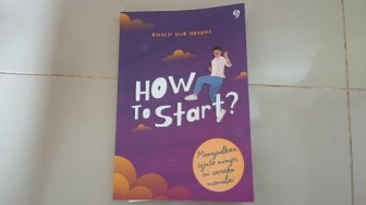 Ulasan Buku How To Start, Saatnya Memulai Mimpi dan Keluar Zona Nyaman