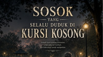 Sosok yang Selalu Duduk di Kursi Kosong