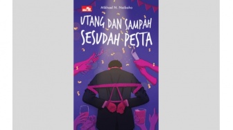 Novel Utang dan Sampah Sesudah Pesta, Ketika Menolak Tunduk pada Realita