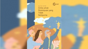 Cinta untuk Perempuan yang Tidak Sempurna: Teman Teduh Memeluk Kerapuhan