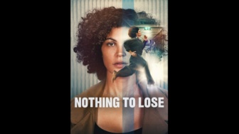 Review Film Nothing to Lose: Potret Nyata Ketimpangan Sosial Zaman Sekarang
