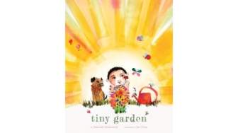 Tiny Garden: Buku Bergambar yang Mengajarkan Bahagia Lewat Hal-Hal Kecil