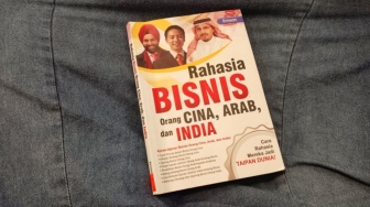 Rahasia Bisnis Orang Cina, Arab, dan India: Dagang itu Gak Mudah Lho!