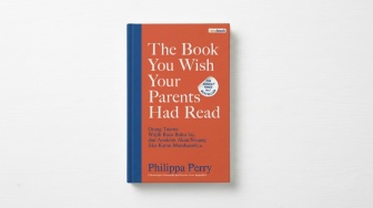 Ulasan The Book You Wish Your Parents Had Read: Belajar Menjadi Orang Tua dari Kesalahan Masa Lalu