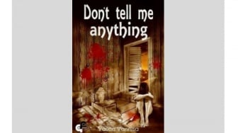 Novel Don't Tell Me Anything, Jeritan di Antara Batas Mimpi dan Realitas