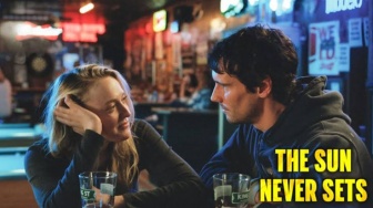 Review Film The Sun Never Sets: Saat Kebebasan dalam Cinta Menjadi Bumerang