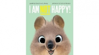I Am Not Happy!: Cerita Quokka tentang Perasaan yang Sering Disalahpahami