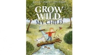 Grow Wild, My Child: Saat Alam Menjadi Ruang Kelas Terbaik Anak