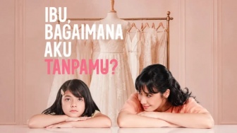 Ibu, Bagaimana Aku Tanpamu?: Ikatan Kuat, tapi Cerita Cuma Main Aman