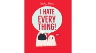 Marah Itu Wajar, I Hate Everything! Mengajarkannya dengan Cara Lucu