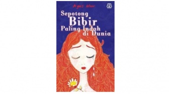 Buku Sepotong Bibir Paling Indah di Dunia: Cinta, Kemiskinan, dan Kepedihan