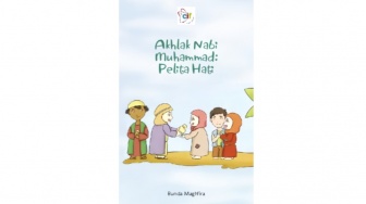 Buku Akhlak Nabi Muhammad: Pelita Hati, Menumbuhkan Budi Pekerti Sejak Dini
