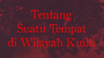 About a Place in the Kinki Region Resmi Tayang di Indonesia, Seramnya Beda!