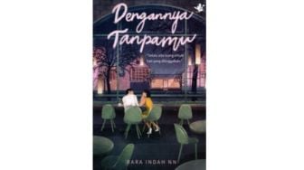 Diajak Break saat Anniversary ke-4? Review Novel Dengannya Tanpamu