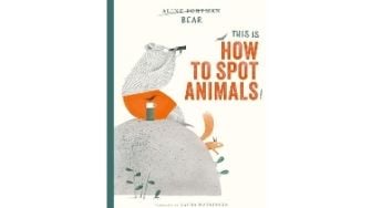 Petualangan Seru Beruang Pencari Hewan di Buku This is How to Spot Animals