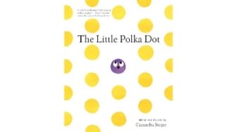 The Little Polka Dot: Kisah Manis tentang Keberanian Menjadi Diri Sendiri