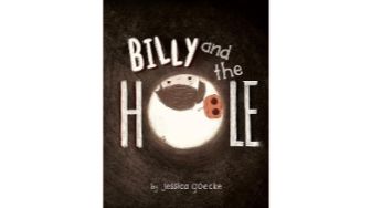 Buku Billy and the Hole, sebuah Lubang Misterius dan Pelajaran Batasan Diri