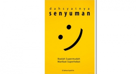 Ulasan Buku Dahsyatnya Senyuman, Manfaat Luar Biasa Lewat Ibadah Paling Mudah