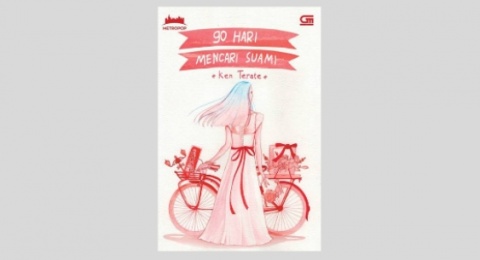 Ulasan Novel 90 Hari Mencari Suami: Perempuan Jomblo dan Stigma Perawan Tua