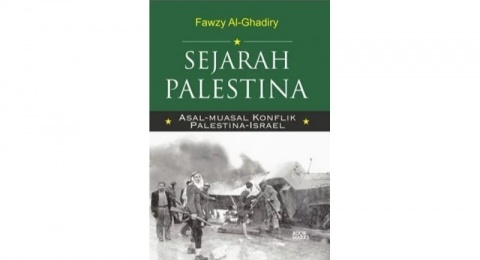 Sejarah Palestina: Fakta Sejarah Palestina Agar Tidak Termakan Hoax