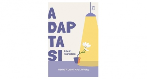Bergerak dalam Perubahan dari Buku 'Adaptasi, Life In Transition'