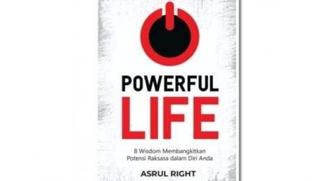 Ulasan Buku 'Powerful Life,' Membangkitkan Potensi Raksasa dalam Diri Anda