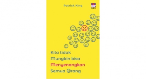 Ulasan Buku 'Kita Tidak Mungkin Bisa Menyenangkan Semua Orang', Berhenti Menjadi People Pleaser!