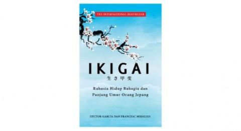 Ulasan Buku 'Ikigai': Belajar Memukan Kebahagiaan Menurut Versimu Sendiri