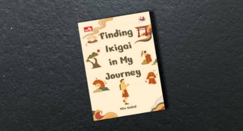 Finding Ikigai in My Journey: Membawa Kita Menuju Arti Hidup yang Bermakna