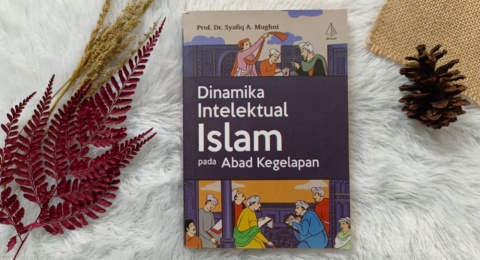 Tiga Periode Islam dalam 'Dinamika Intelektual Islam pada Abad Kegelapan'
