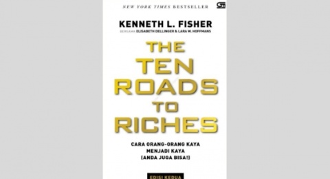 Ulasan Buku The Ten Roads To Riches, Sepuluh Jalan dalam Meraih Kekayaan