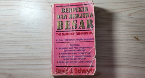 Ubah Pola Pikir: Rahasia Berpikir Besar dari Buku The Magic of Thinking Big