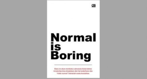 Ulasan Buku Normal is Boring, Memantik Kreativitas dengan Cara Tidak Biasa