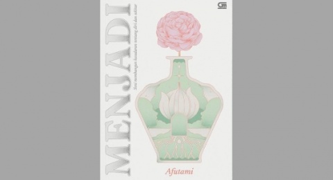 Ulasan Buku 'Menjadi', Seni Membangun Kesadaran tentang Diri dan Sekitar