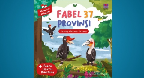 Tiga Sikap Terpuji dalam Buku Bertajuk Fabel 37 Provinsi: Julang Mencari Lubang